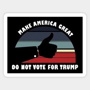 Don't Vote For Donald Trump: Sunrise Edition Magnet